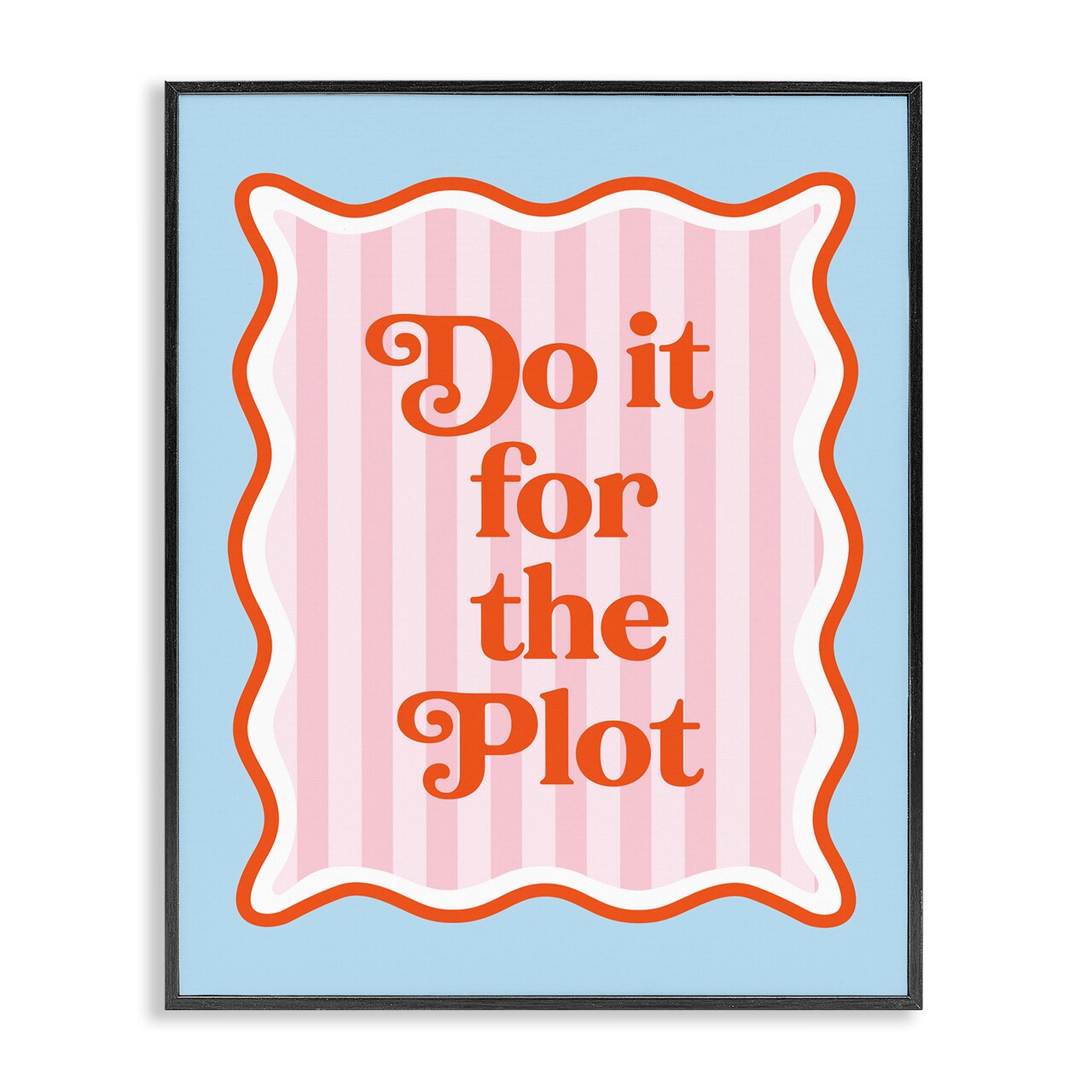 Stupell Industries Do It For The Plot Framed Giclee, design by Emily Dumas
